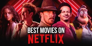 best movies on Netflix 2022