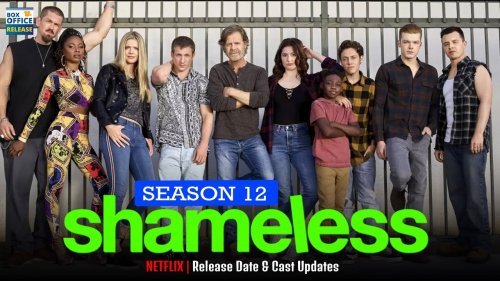 Shameless Season 12 box office release
