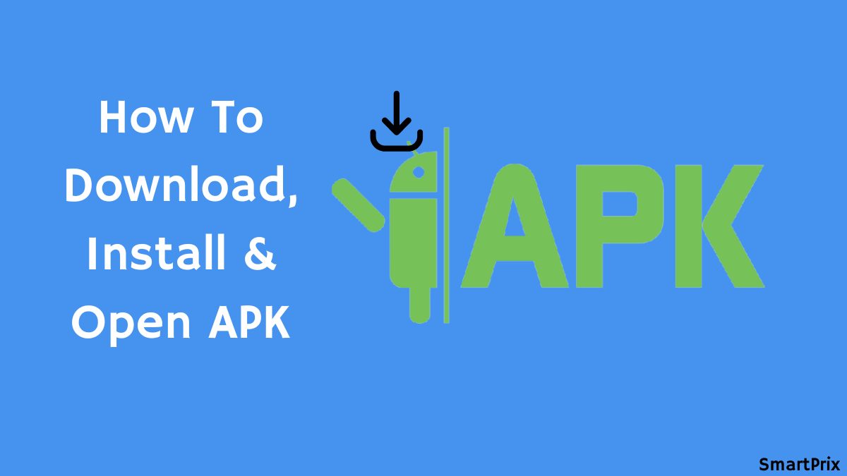 How to Open APK File