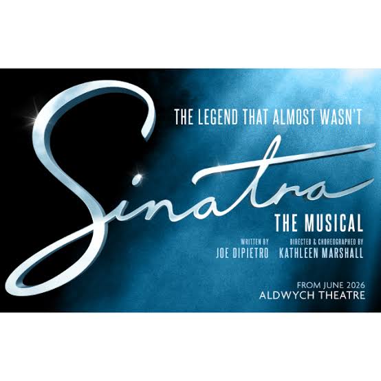 Sinatra The Musical To Make West End Premiere In Summer 2026 - Frank Sinatra