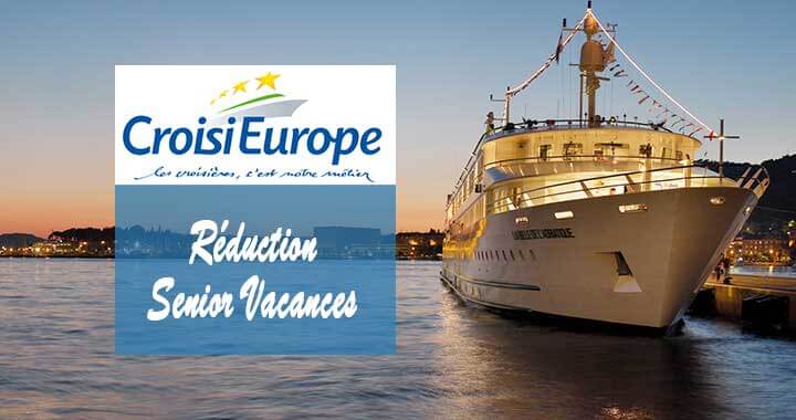 CroisiEurope, réduction Senior Vacances sur votre Croisière